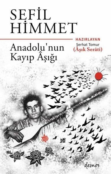 Serhat TomurTürk ŞiiriSefil Himmet - Anadolu'nun Kayıp Aşığı
