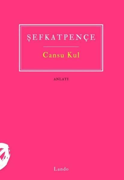 Cansu KulAnlatıŞefkatpençe