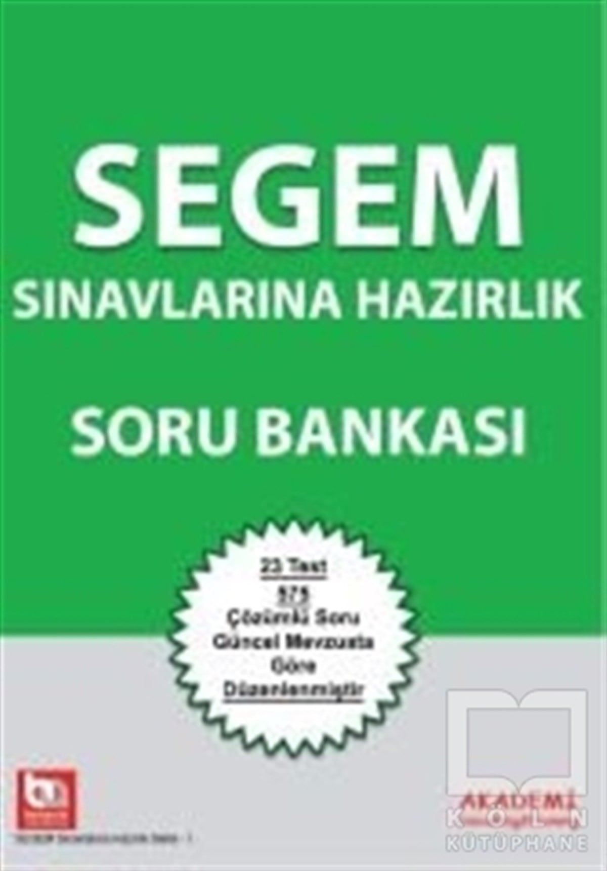 KolektifSınavlara Hazırlık KitaplarıSEGEM Sınavlarına Hazırlık Soru Bankası