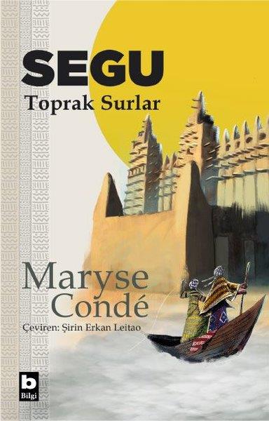 Maryse CondeDünya RomanSegu - Toprak Surlar