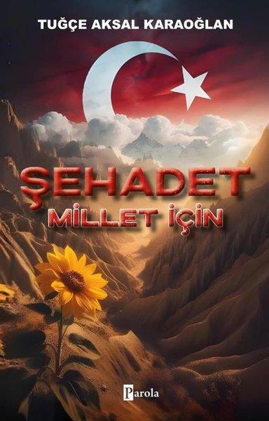 Tuğçe Aksal KaraoğlanTürk RomaniŞehadet - Millet İçin