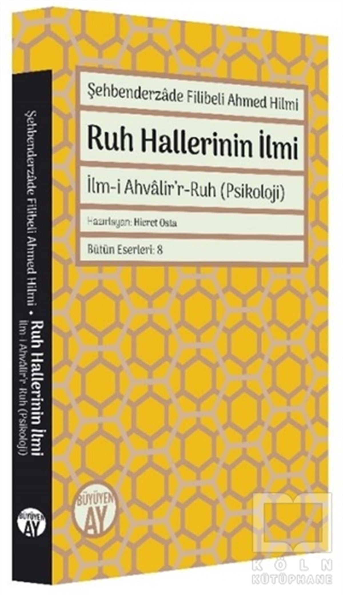 Hicret OstaDiğerŞehbenderzade Filibeli Ahmed Hilmi - Ruh Hallerinin İlmi