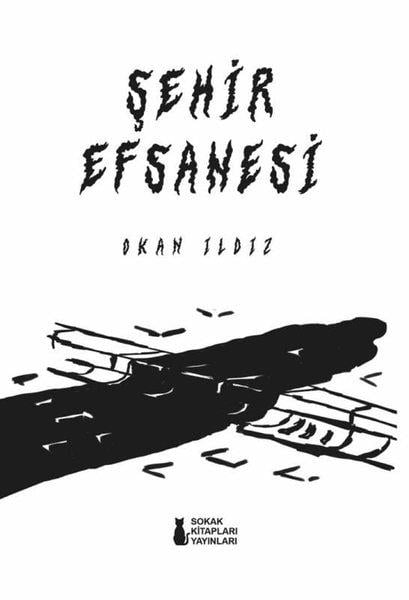 Okan IldızTürk RomaniŞehir Efsanesi