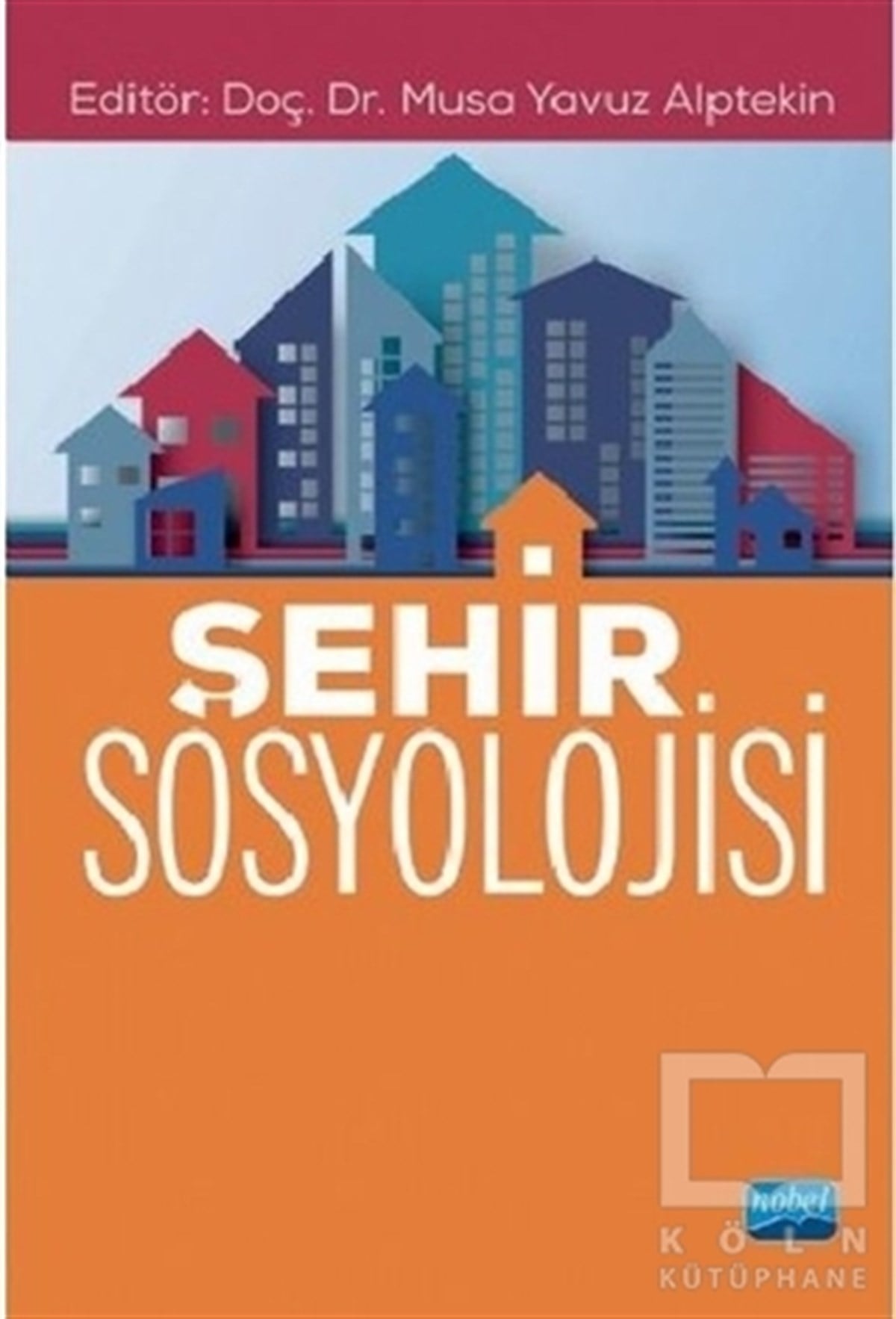 Musa Yavuz AlptekinAraştırma - İncelemeŞehir Sosyolojisi