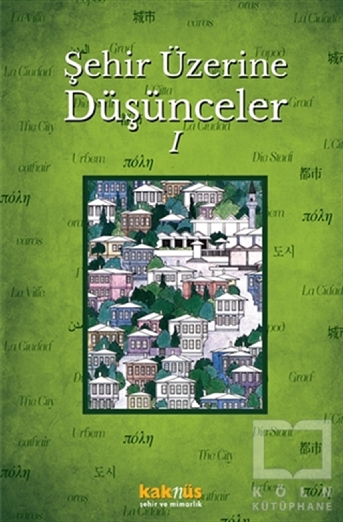 Hasan TaşçıMimarlıkŞehir Üzerine Düşünceler 1