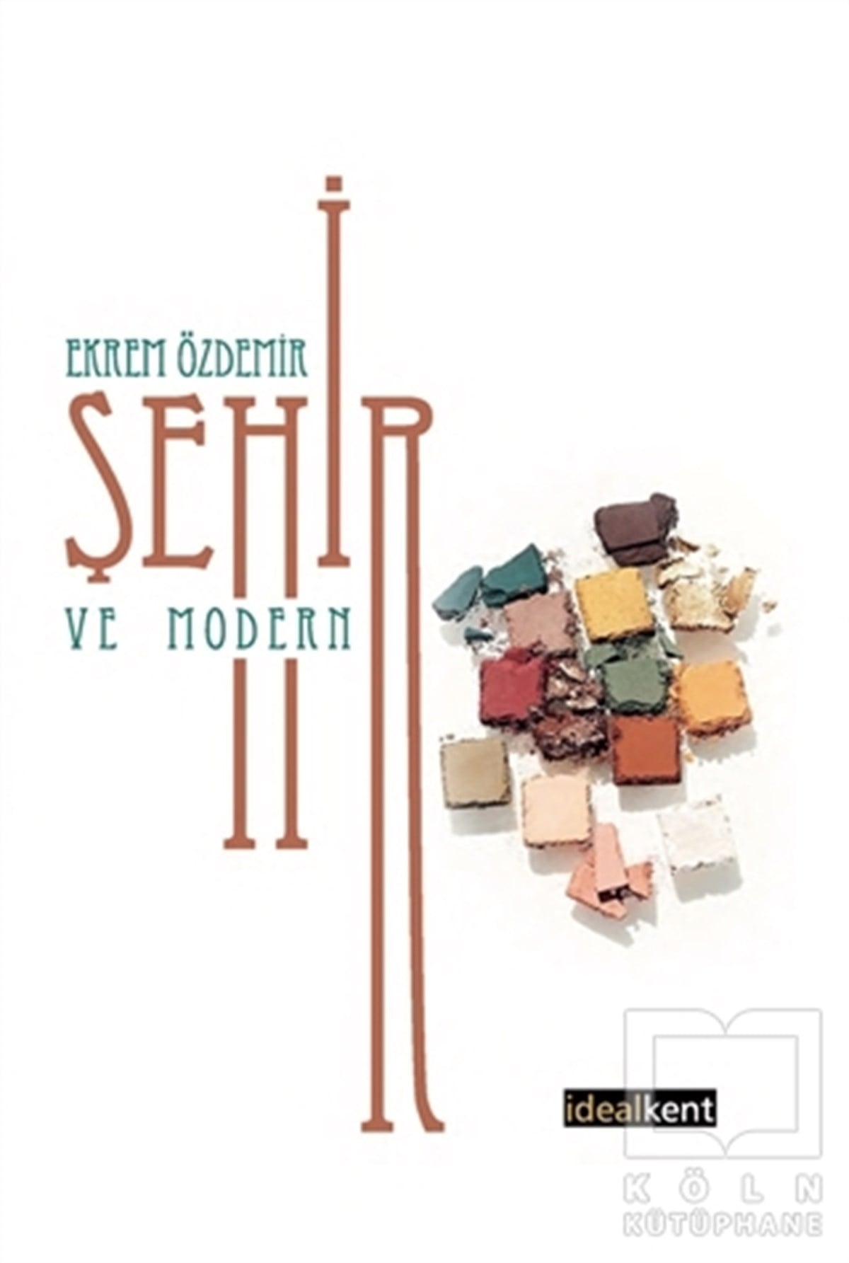 Ekrem ÖzdemirKent Rehberi KitaplarıŞehir ve Modern