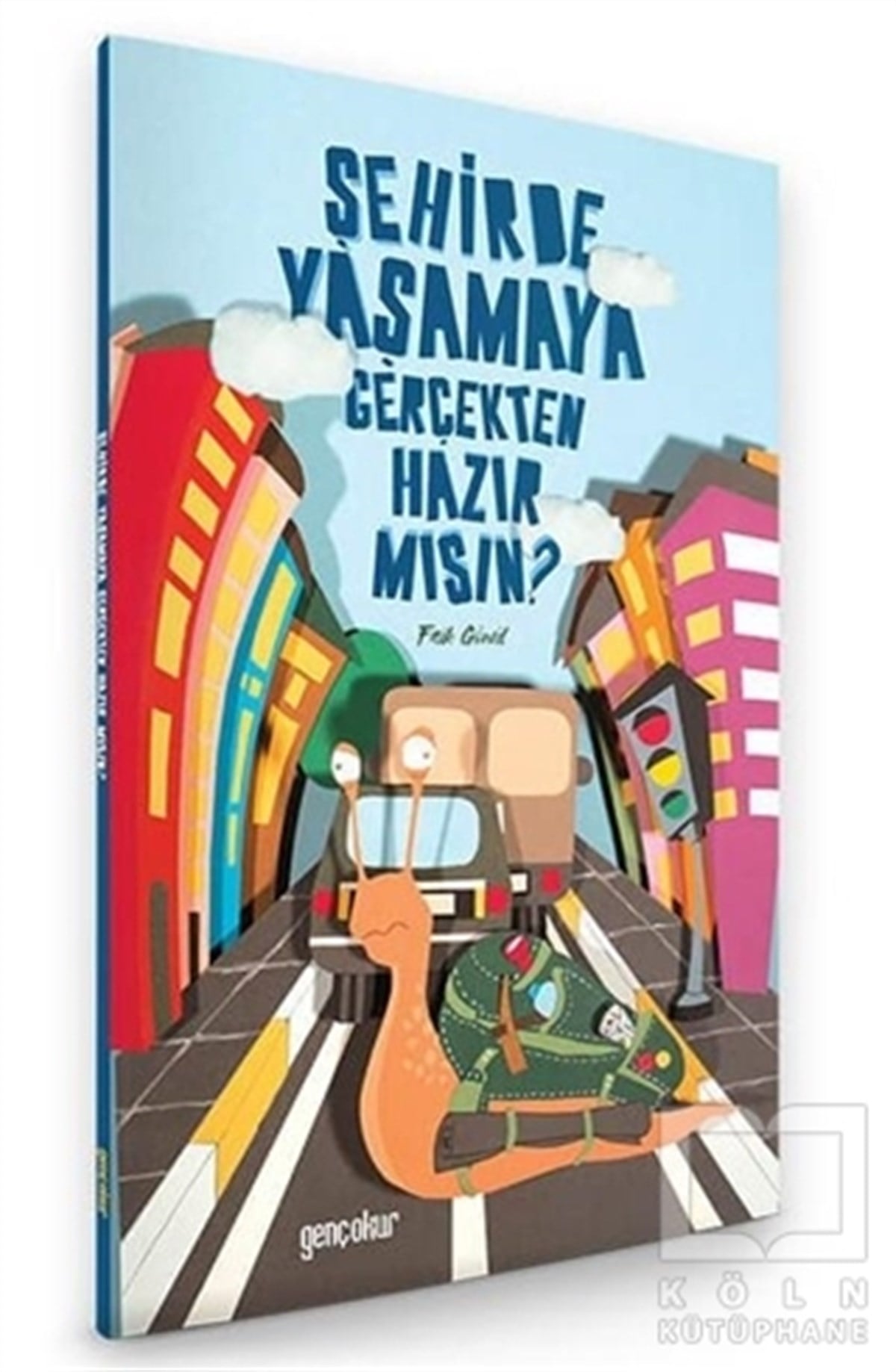 Faik GönülÖyküŞehirde Yaşamaya Gerçekten Hazır Mısın?