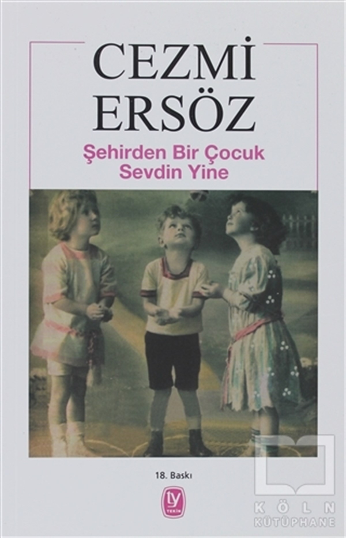 Cezmi ErsözŞiirŞehirden Bir Çocuk Sevdin Yine