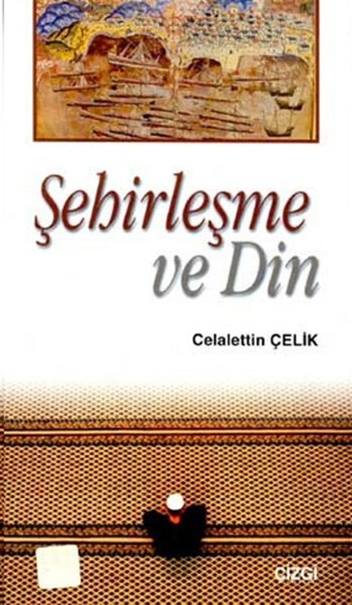 Celalettin ÇelikSosyoloji KitaplarıŞehirleşme ve Din