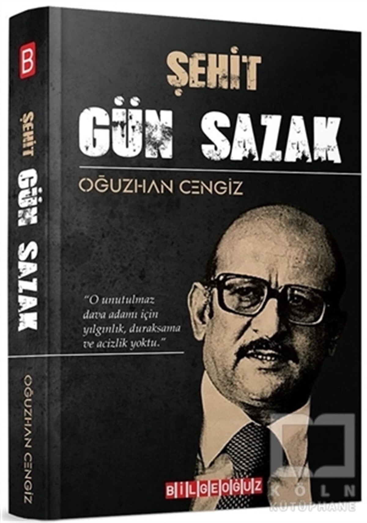 Oğuzhan CengizAraştırma & İnceleme ve Referans KitaplarıŞehit Gün Sazak