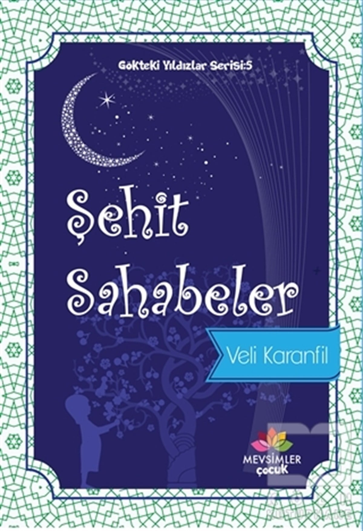 Veli KaranfilHikayelerŞehit Sahabeler