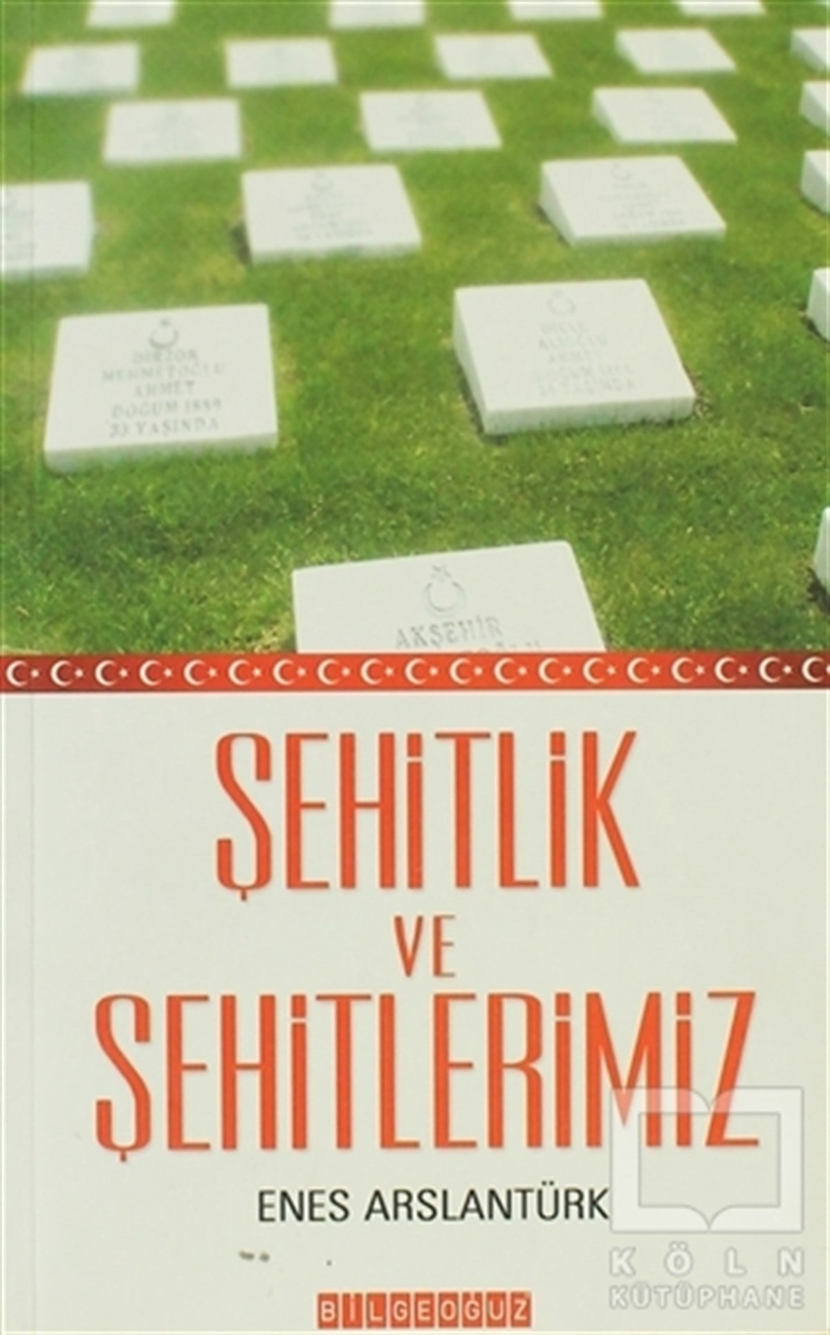Enes ArslantürkTarihsel RomanlarŞehitlik ve Şehitlerimiz