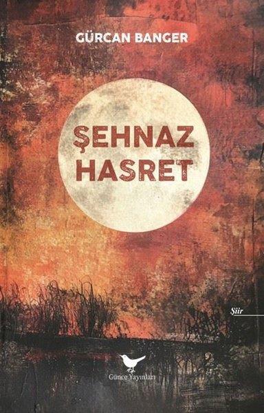 Gürcan BangerTürk ŞiiriŞehnaz Hasret