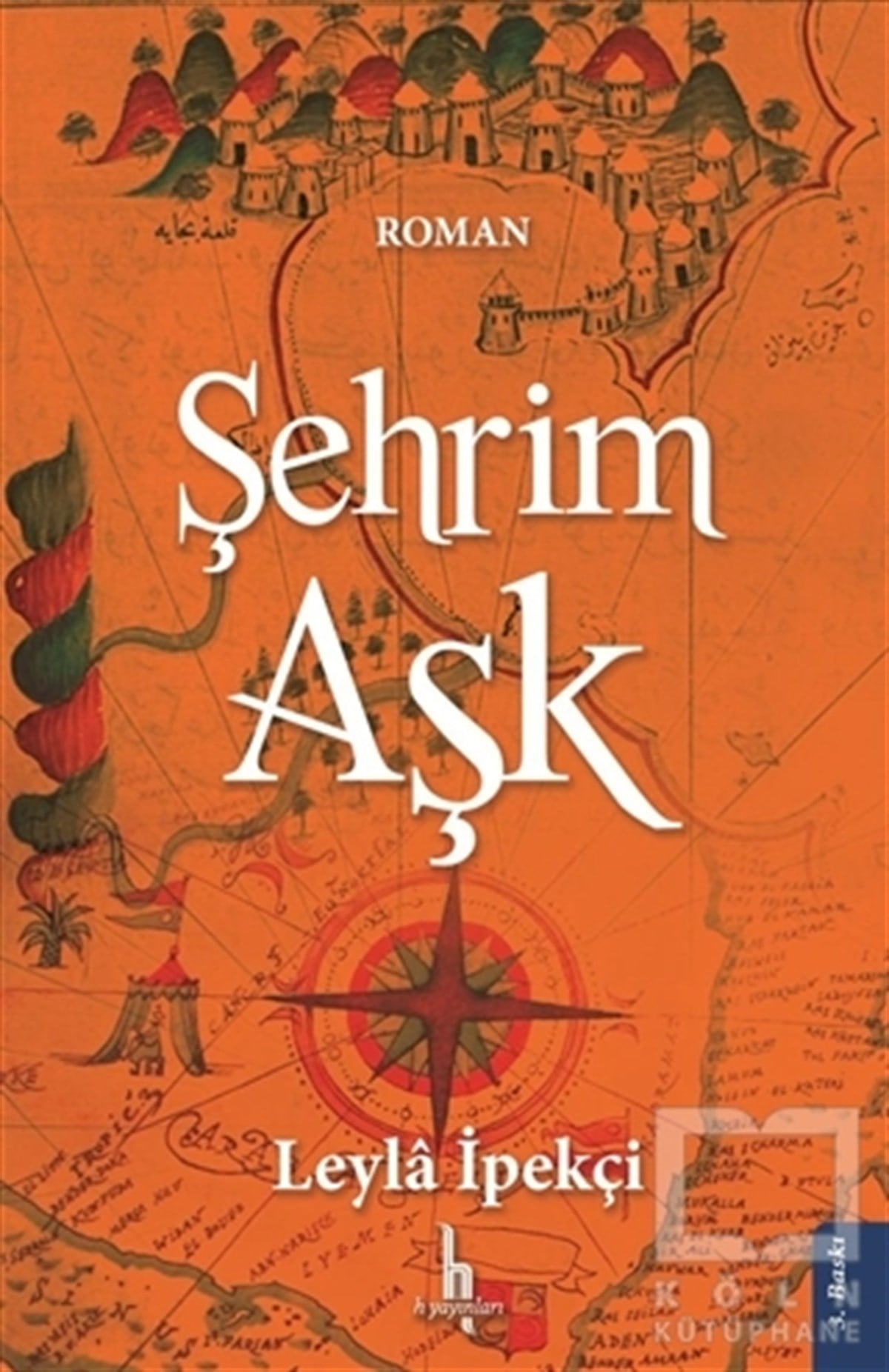 Leyla İpekçiRomanŞehrim Aşk