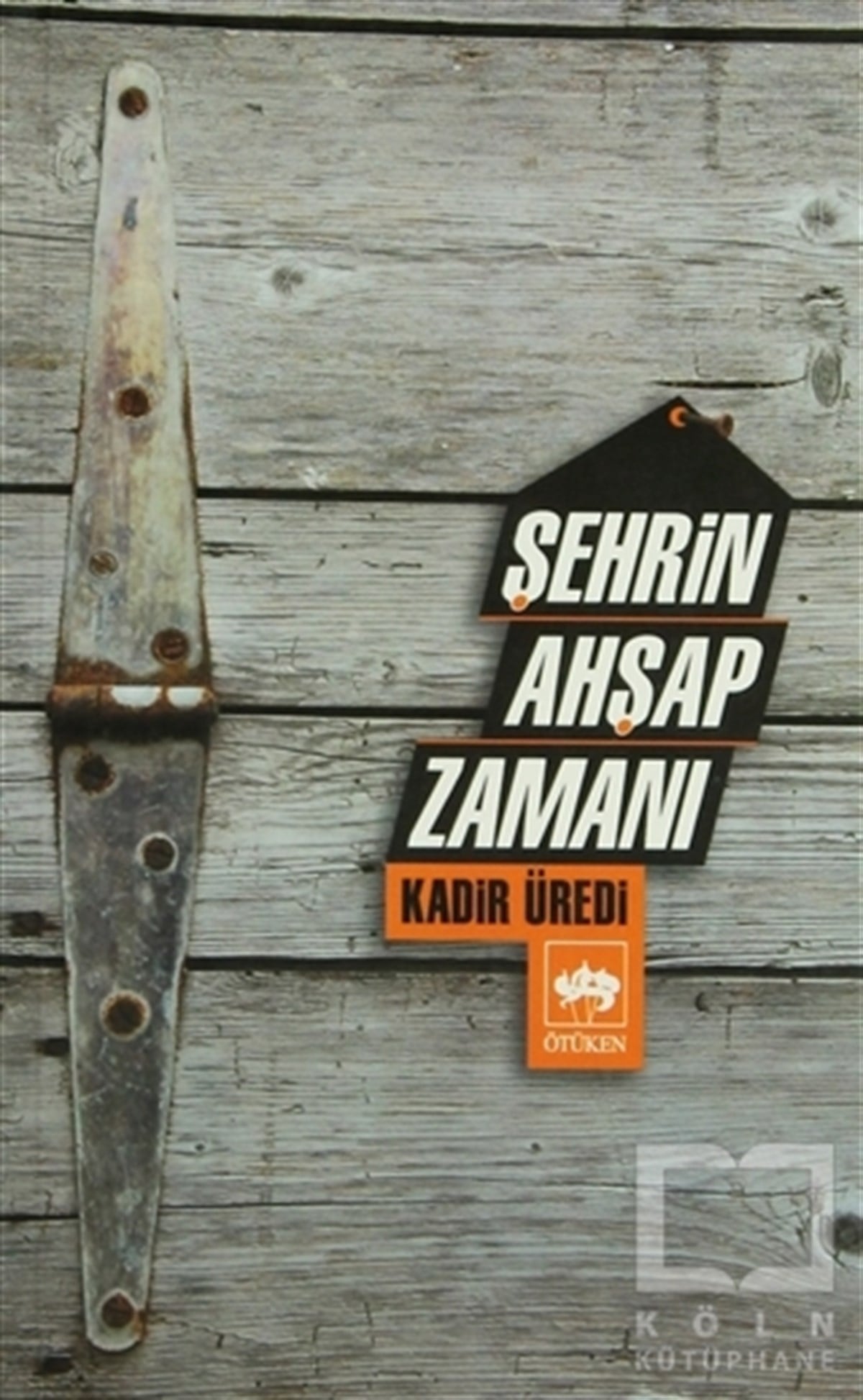 Kadir ÜrediKent RehberleriŞehrin Ahşap Zamanı
