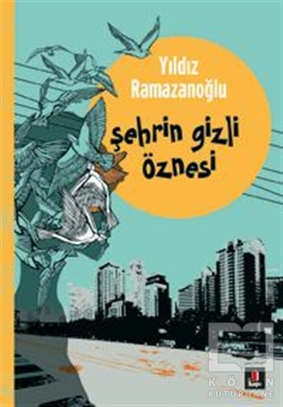 Yıldız RamazanoğluDiğerŞehrin Gizli Öznesi