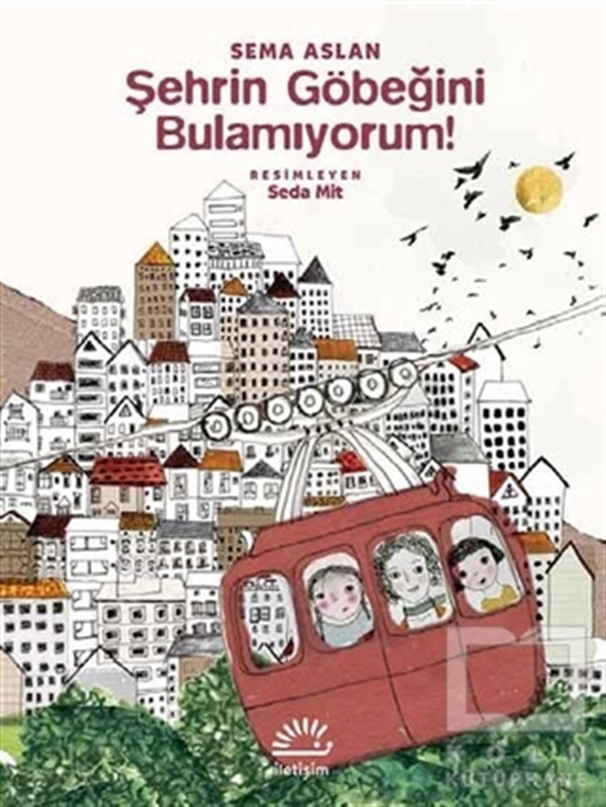 Sema AslanHikayelerŞehrin Göbeğini Bulamıyorum!