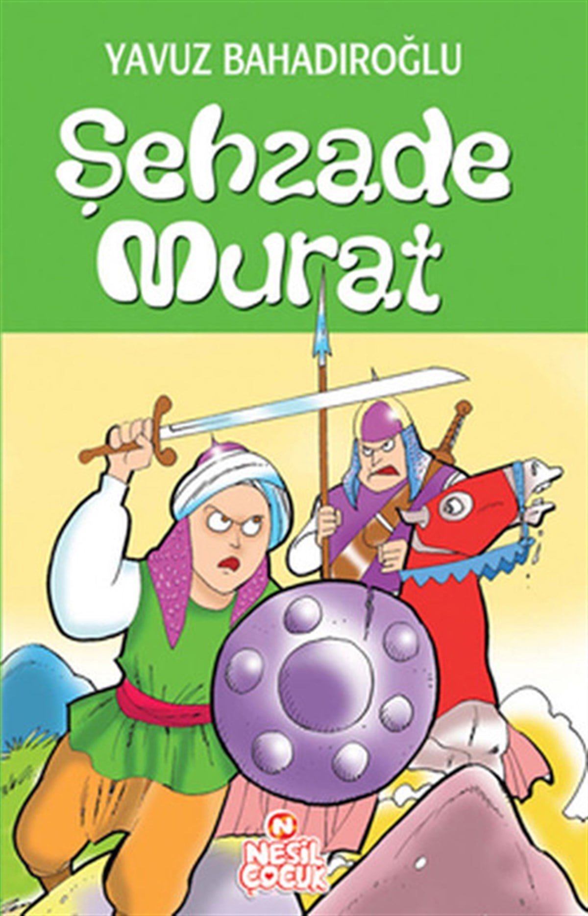 Yavuz BahadıroğluÇocuk Hikaye KitaplarıŞehzade Murat
