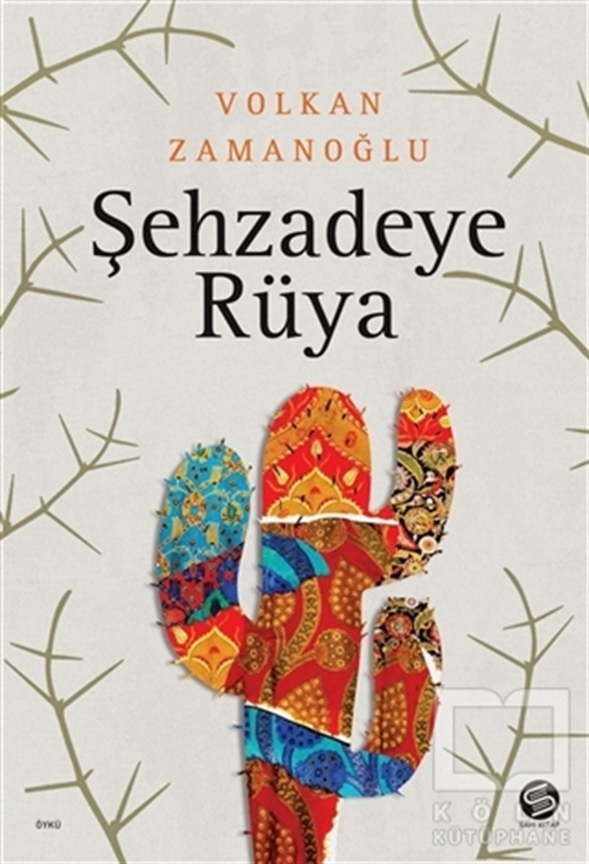 Volkan ZamanoğluHikaye (Öykü) KitaplarıŞehzadeye Rüya