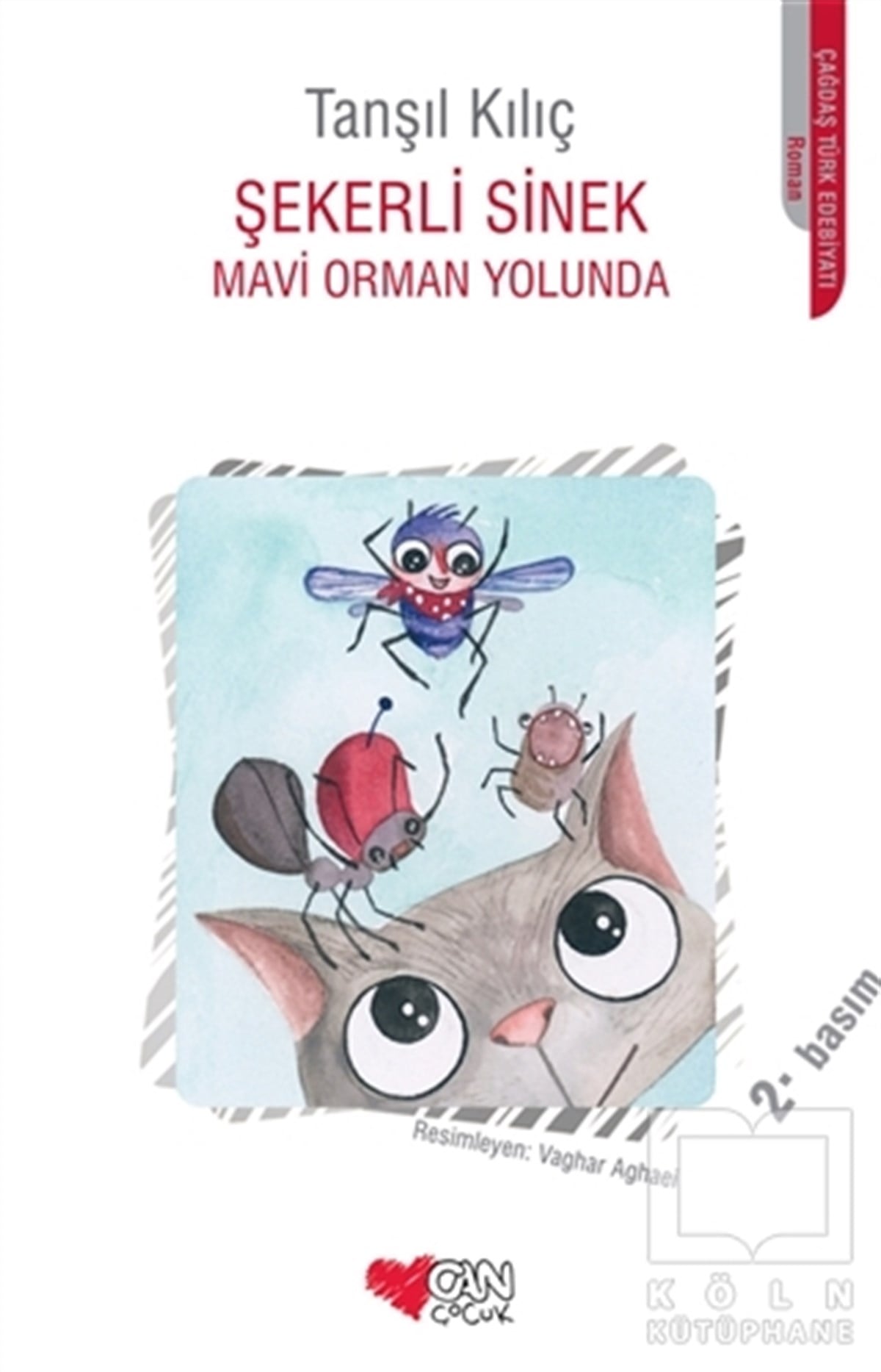 Tanşıl KılıçRoman-ÖyküŞekerli Sinek - Mavi Orman Yolunda