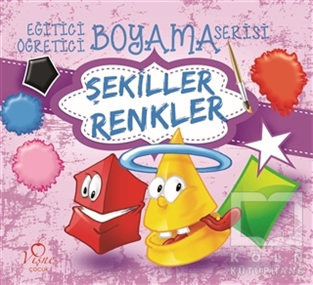 KolektifBoyama KitaplarıŞekiller Renkler - Eğitici Öğretici Boyama Serisi