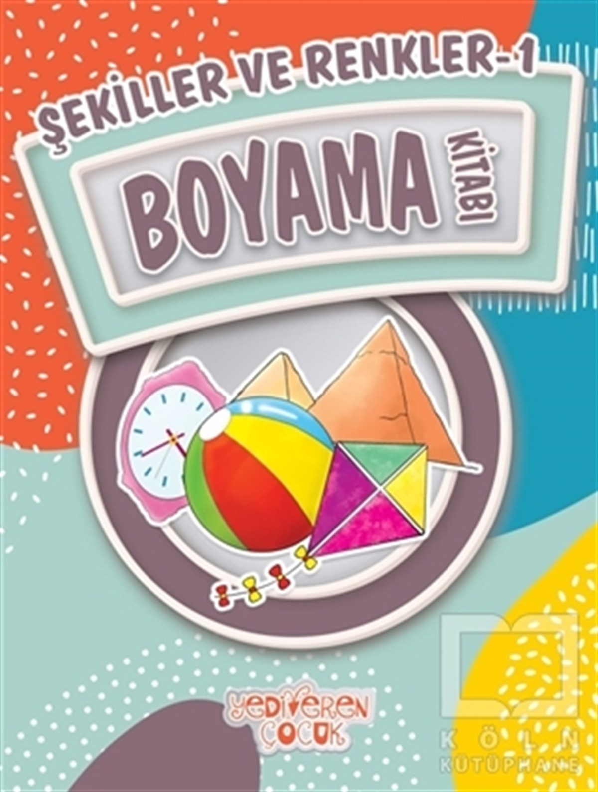 Bilgenur ÇorluBoyama KitaplarıŞekiller ve Renkler 1 Boyama Kitabı