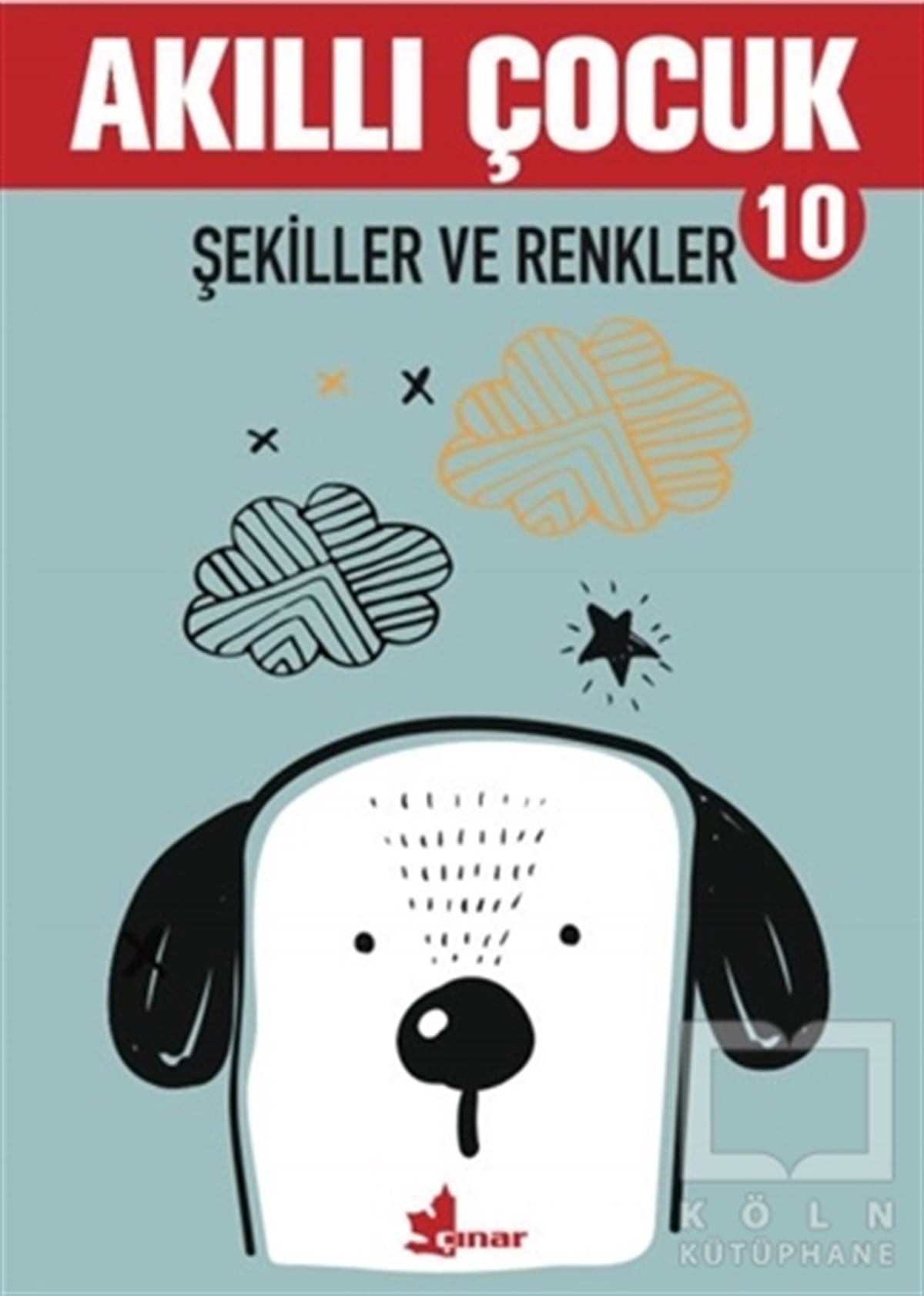 KolektifOkul Öncesi Çocuk KitaplarıŞekiller ve Renkler - Akıllı Çocuk 10