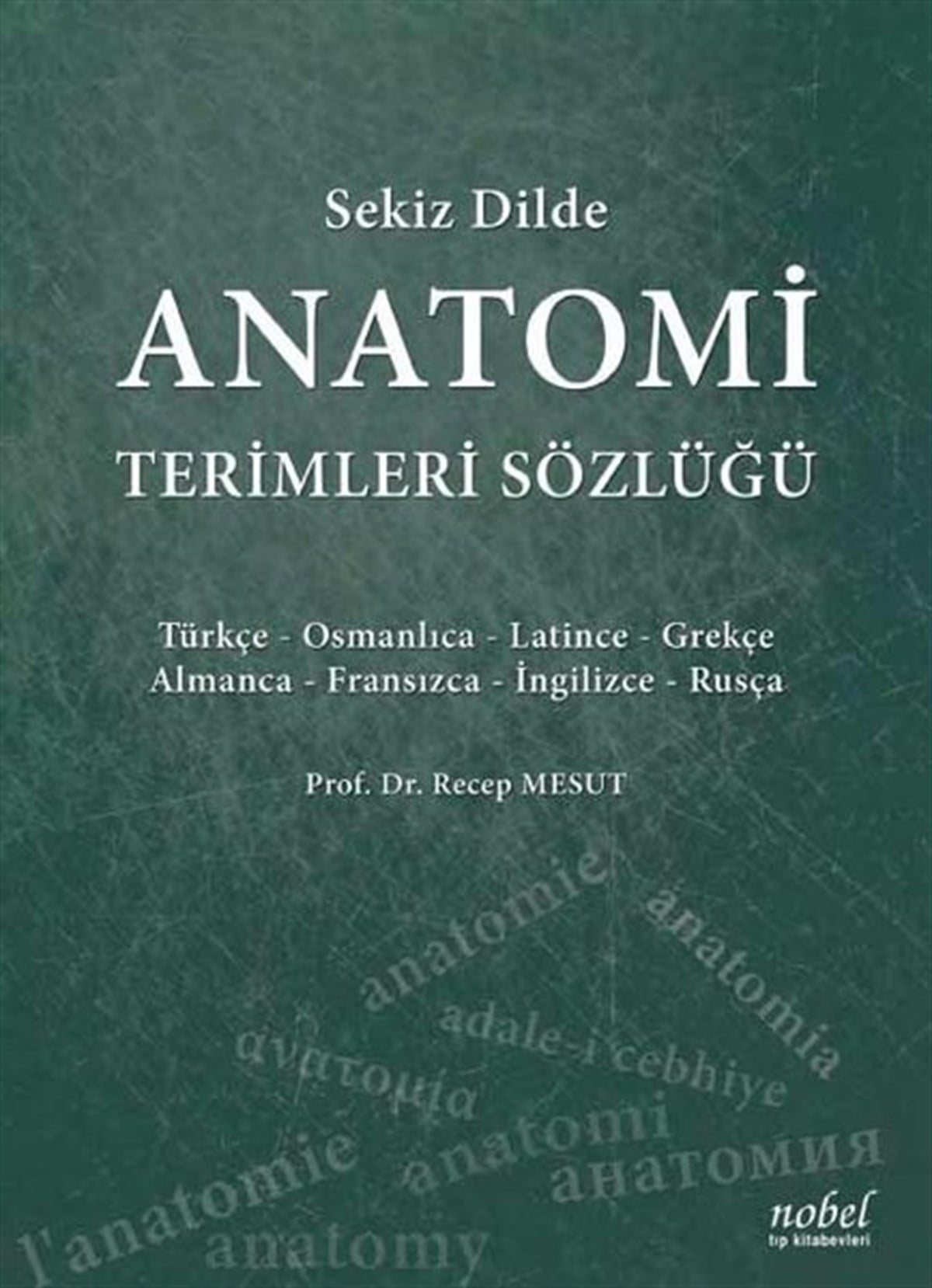 KolektifTıpSekiz Dilde Anatomi Terimleri Sözlüğü