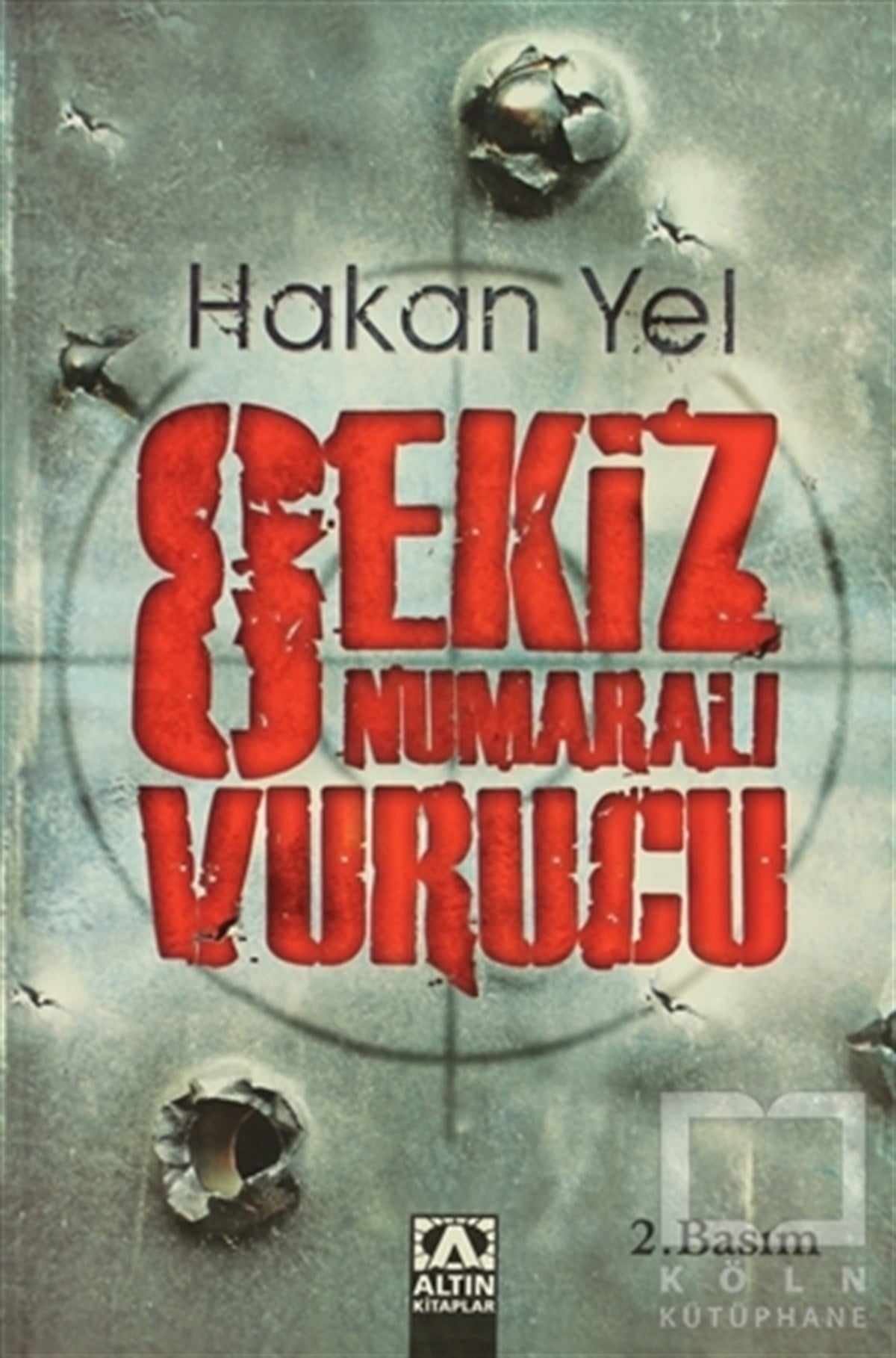 Hakan YelTürk EdebiyatıSekiz Numaralı Vurucu