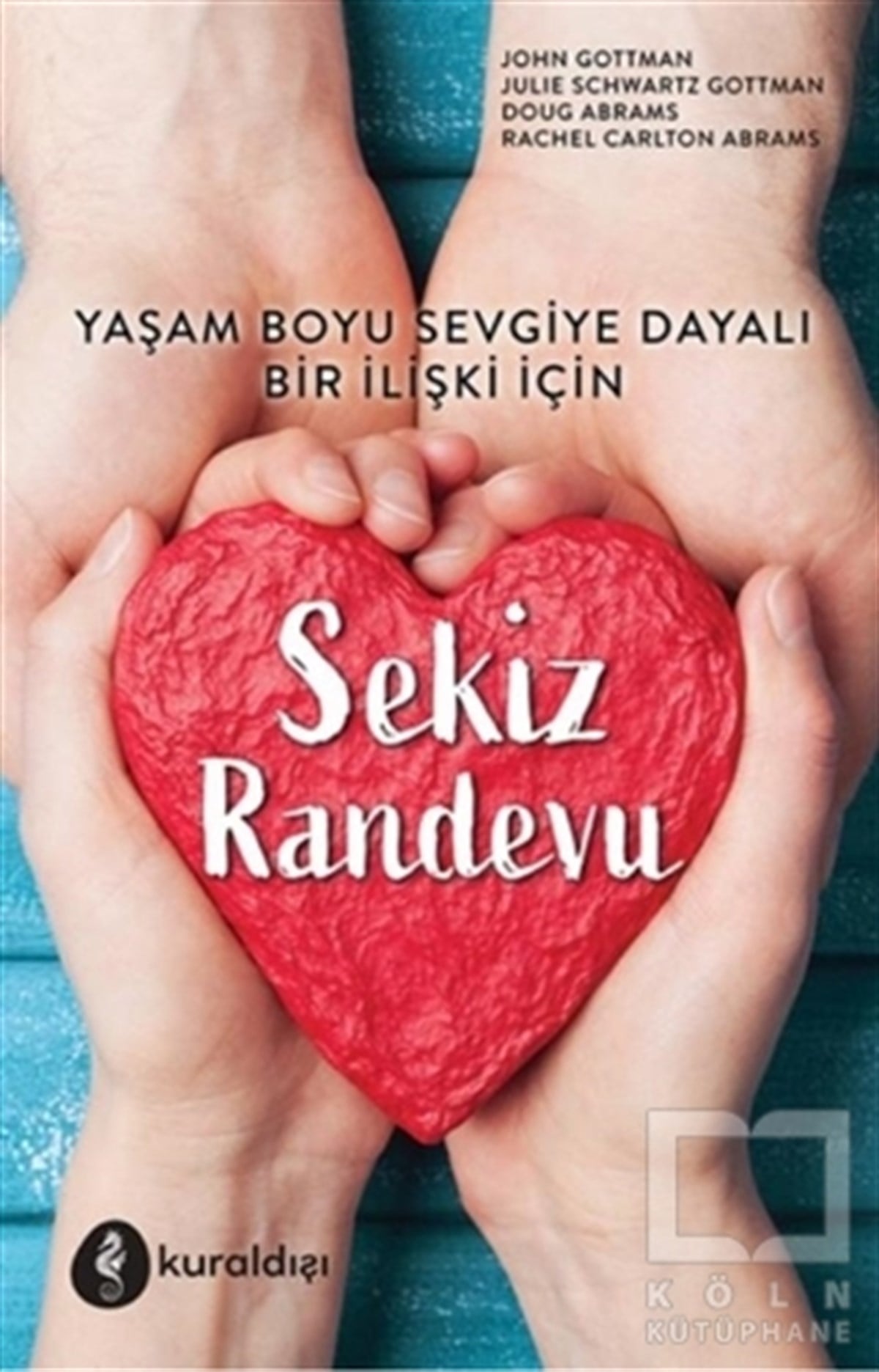 John GottmanAşk Kitapları & Aşk RomanlarıSekiz Randevu