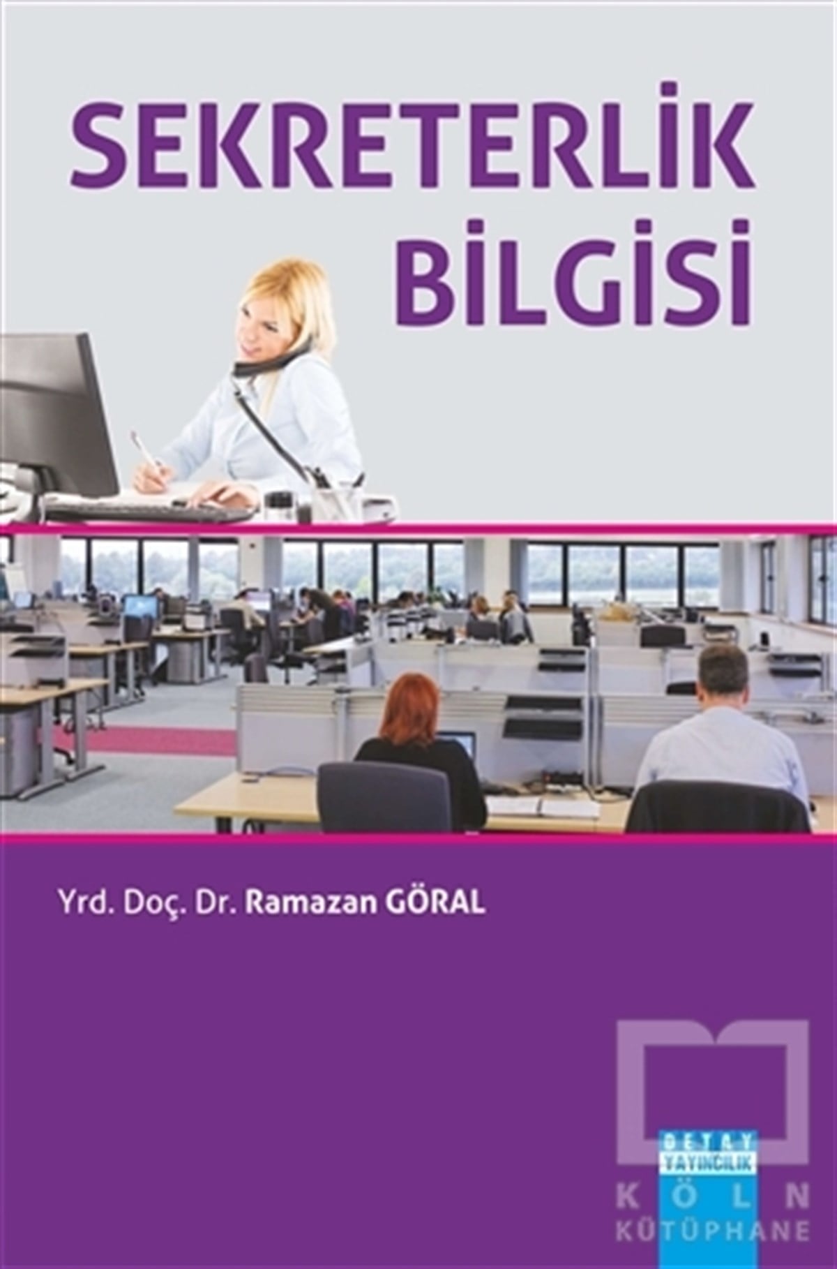 Ramazan Göralİşletme, Muhasebe, MaliyeSekreterlik Bilgisi