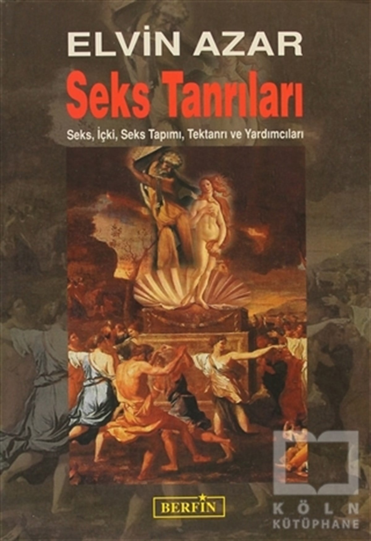 Elvin AzarCinsellikSeks Tanrıları