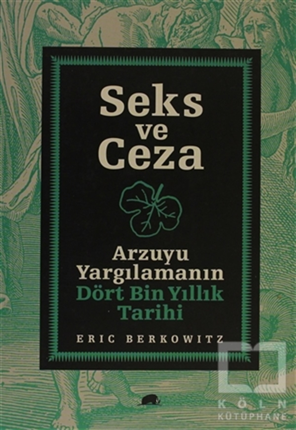 Eric BerkowitzAraştırma - İncelemeSeks ve Ceza