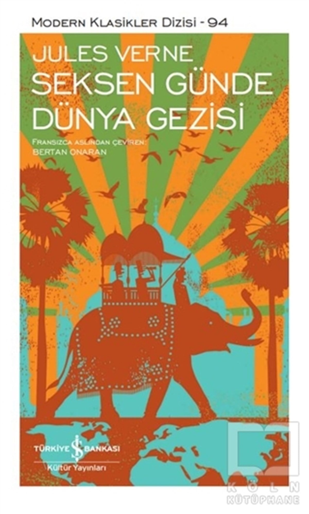 Jules VerneDünya Klasikleri & Klasik KitaplarSeksen Günde Dünya Gezisi (Şömizli)