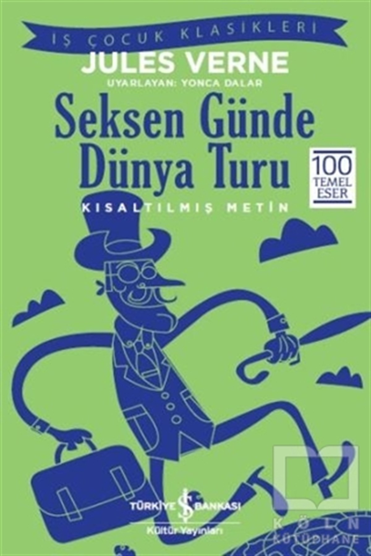 Jules VerneRoman-ÖyküSeksen Günde Dünya Turu (Kısaltılmış Metin)