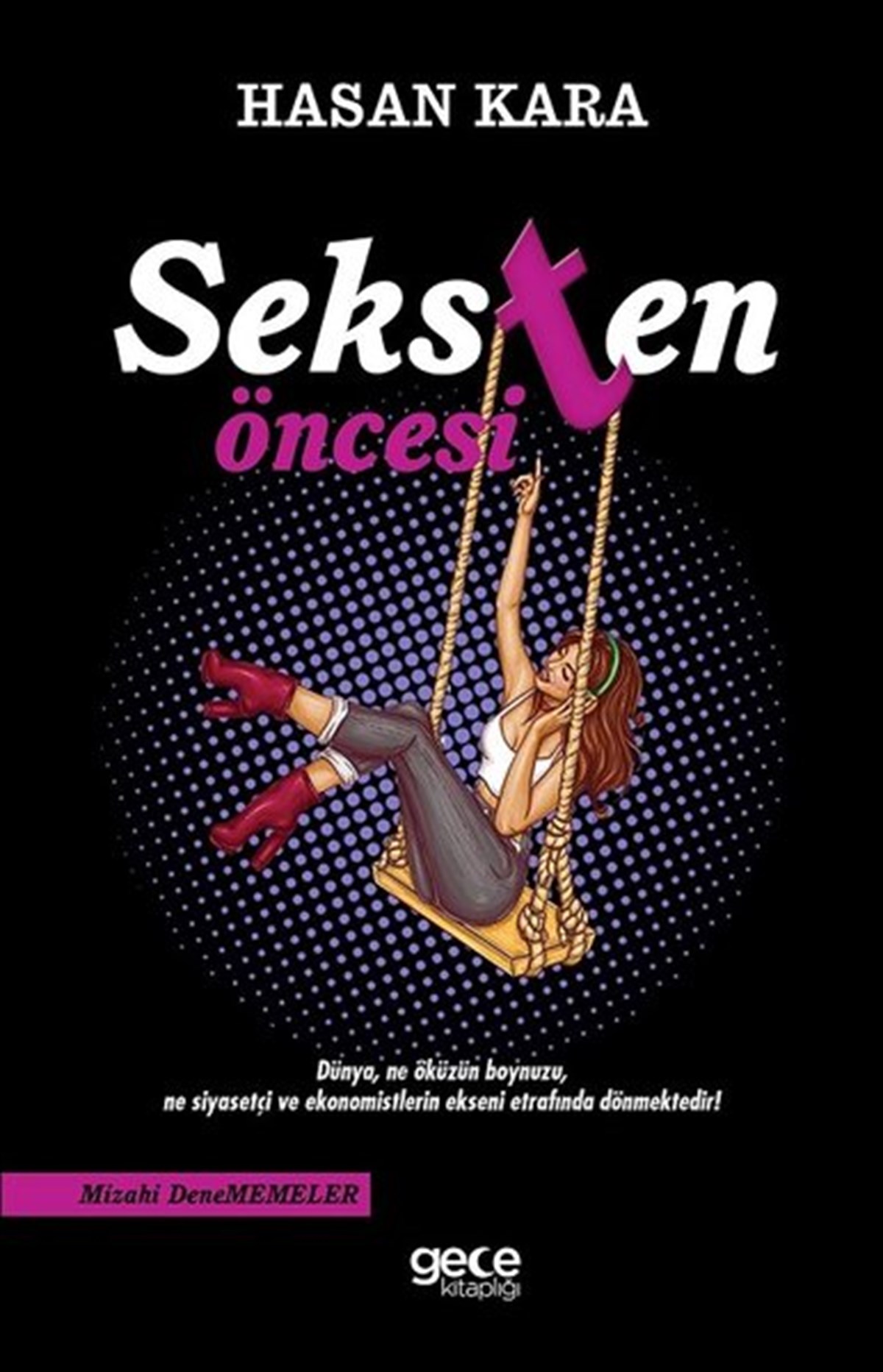 Hasan KaraMizah Romani - ÖyküSeksten Öncesi