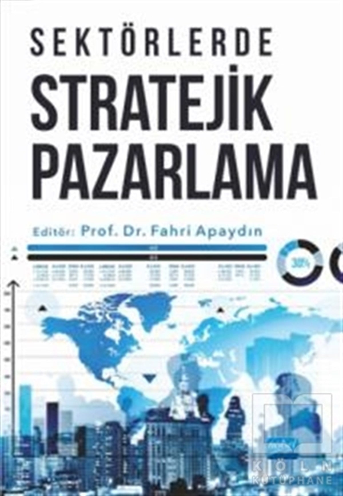Fahri ApaydınPazarlama, Reklamcılık ve Satış KitaplarıSektörlerde Stratejik Pazarlama