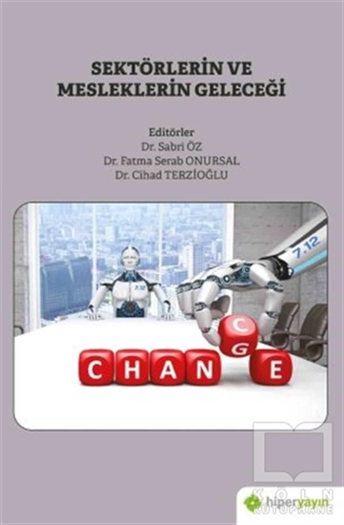 Sabri Özİş Dünyası KitaplarıSektörlerin ve Mesleklerin Geleceği