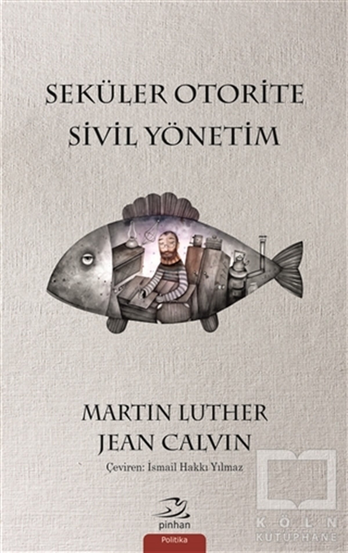 Martin LutherHıristiyanlıkSeküler Otorite Sivil Yönetimi