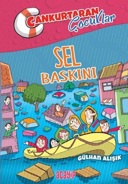 Gülhan AlışıkÇocuk Gençlik RomanlarıSel Baskını - Cankurtaran Çocuklar 3