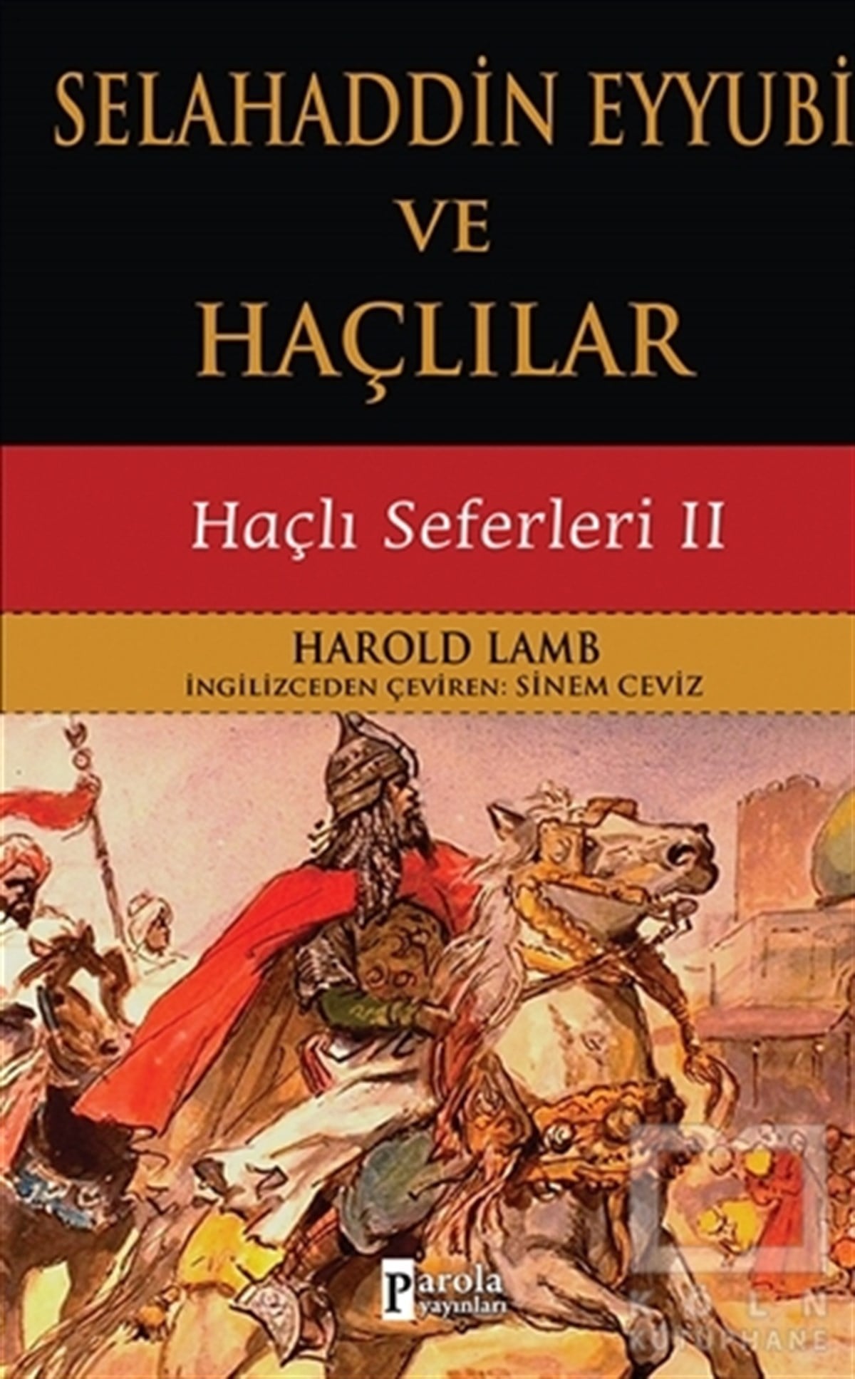 Harold LambTarihsel RomanlarSelahaddin Eyyubi ve Haçlılar
