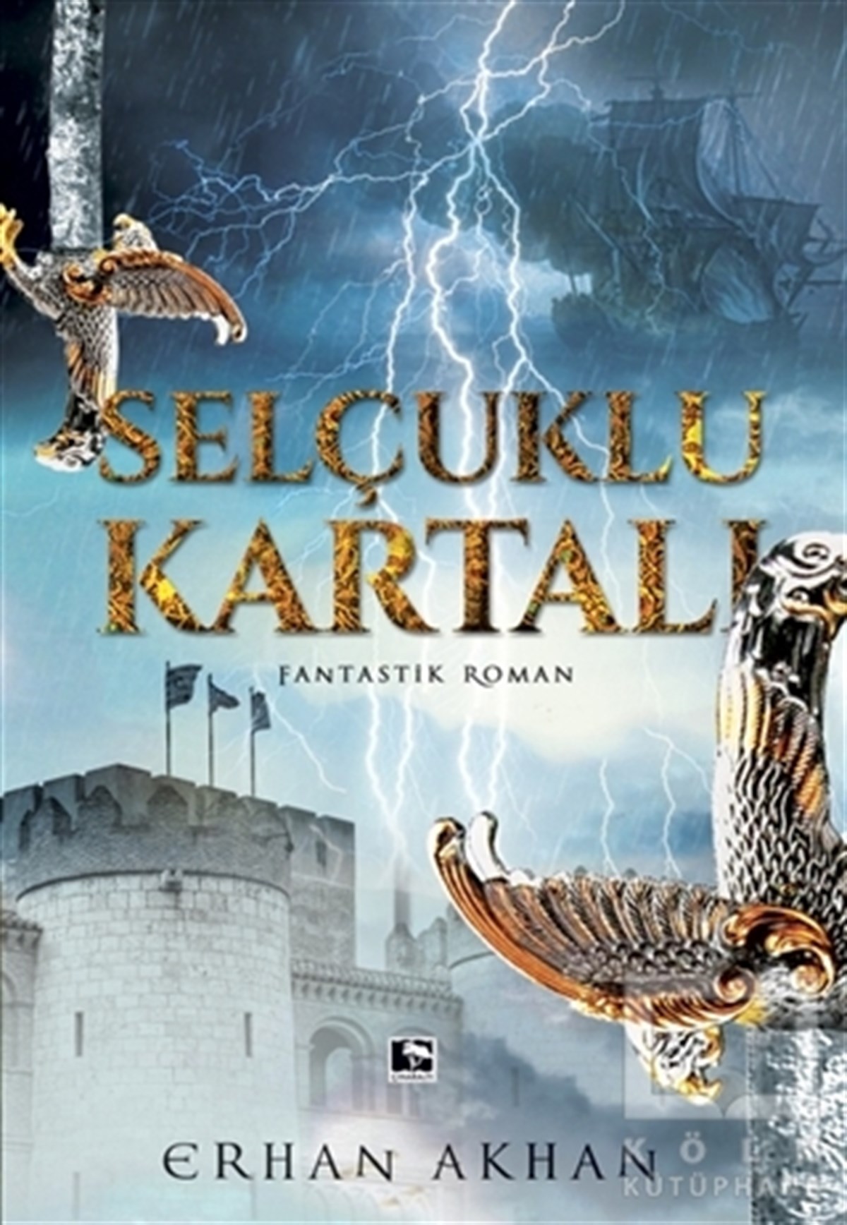 Erhan AkhanFantastik Kitaplar & Fantastik RomanlarSelçuklu Kartalı