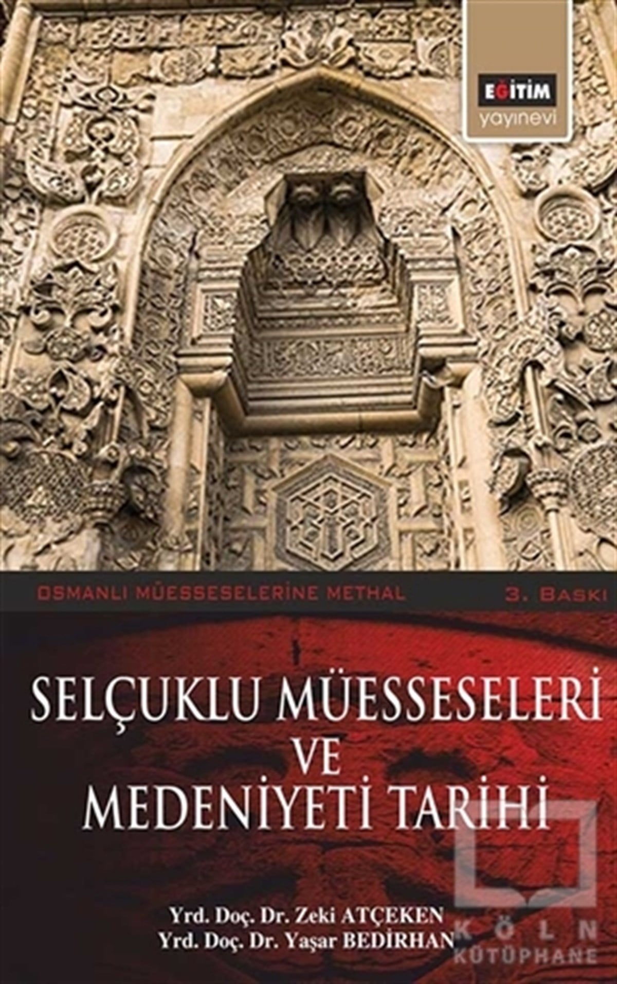 Yaşar BedirhanOsmanlı TarihiSelçuklu Müesseseleri ve Medeniyeti Tarihi