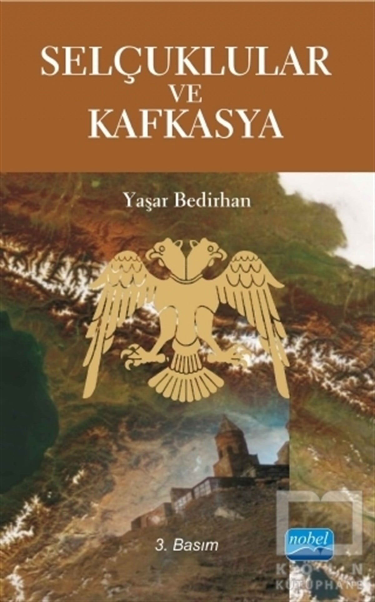 Yaşar BedirhanDünya TarihiSelçuklular ve Kafkasya