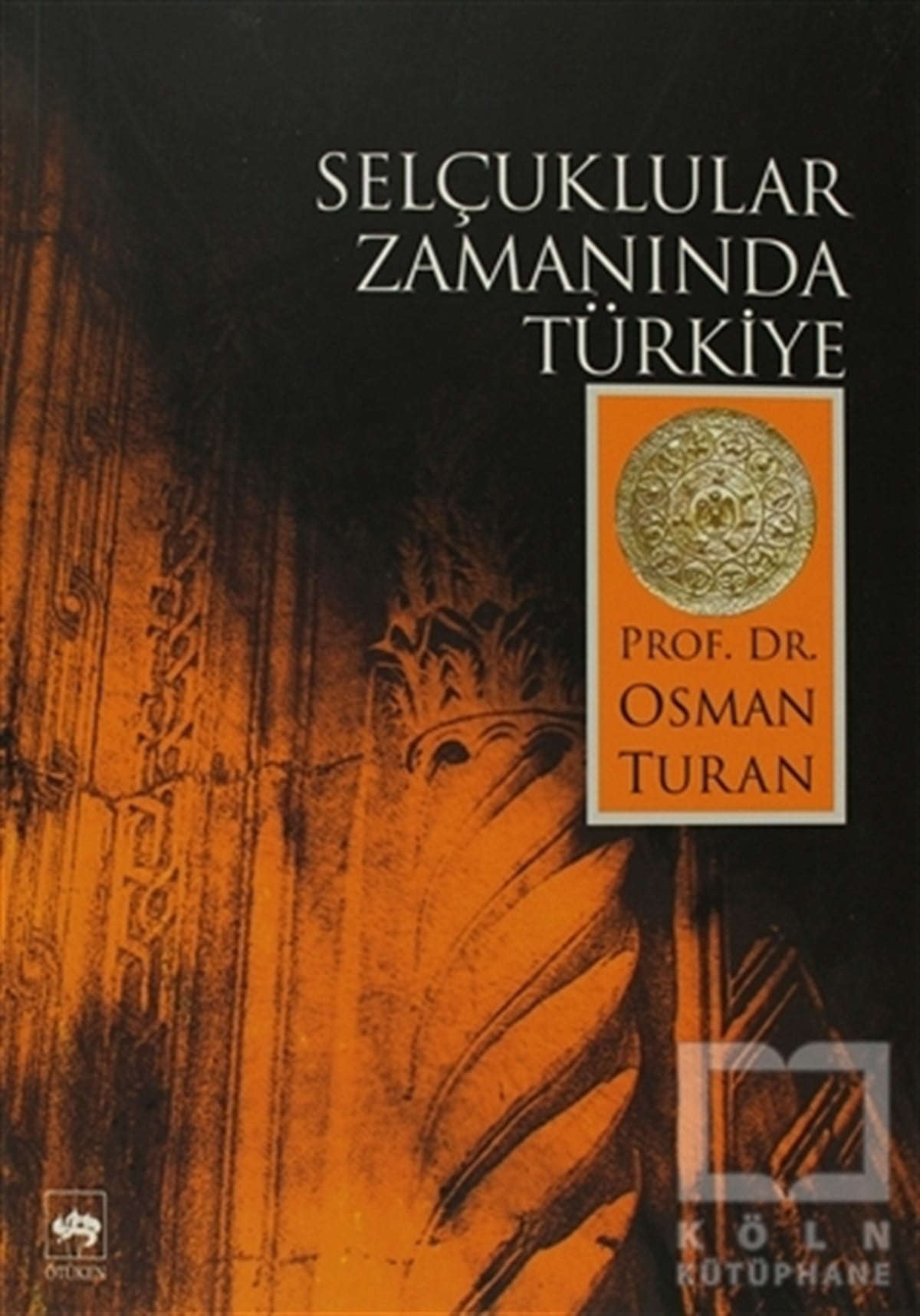 Osman TuranGenel Politika, Siyaset Bilim, Siyaset TarihiSelçuklular Zamanında Türkiye