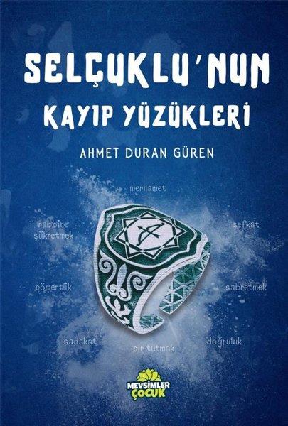 Ahmet Duran GürenÇocuk Gençlik RomanlarıSelçuklu'nun Kayıp Yüzükleri