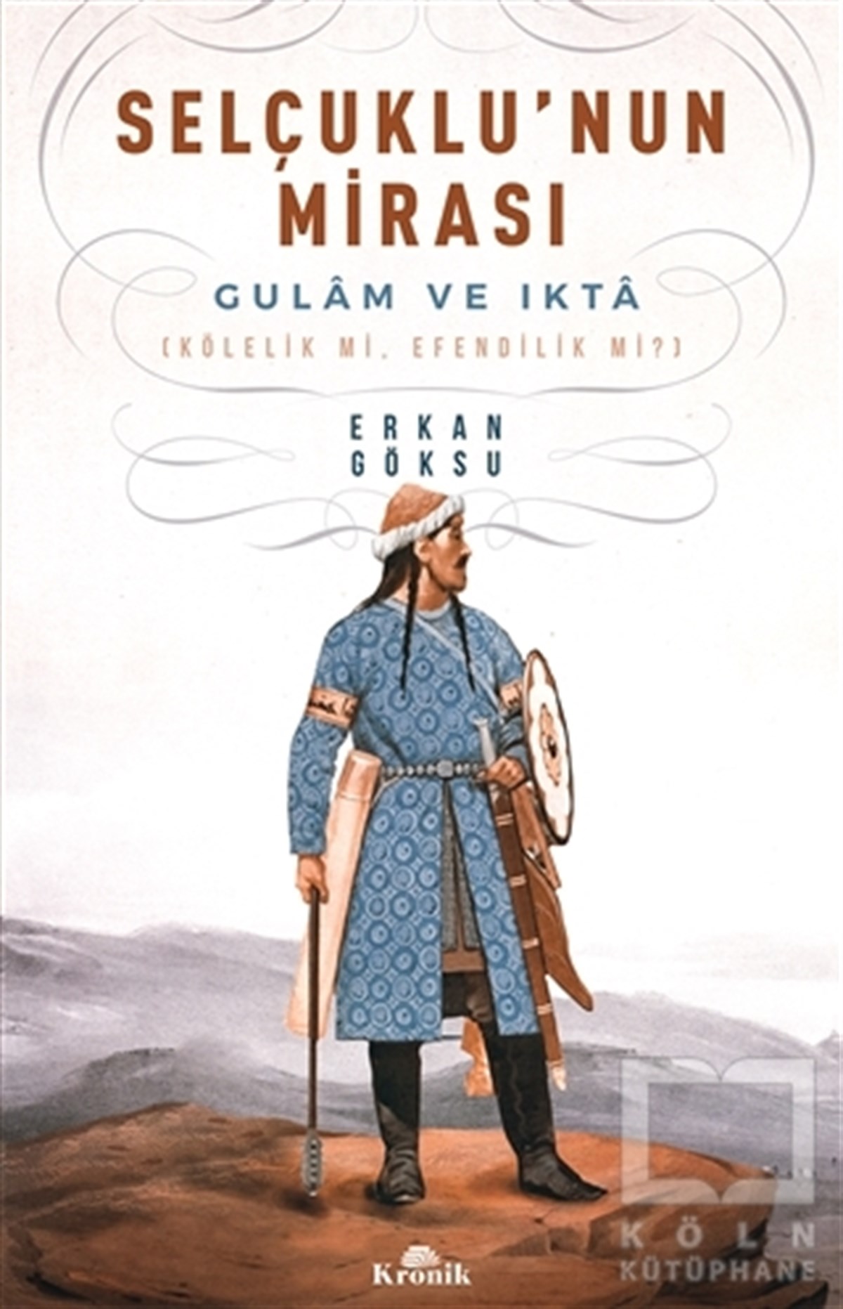 Erkan GöksuTürk Tarihi AraştırmalarıSelçuklu'nun Mirası