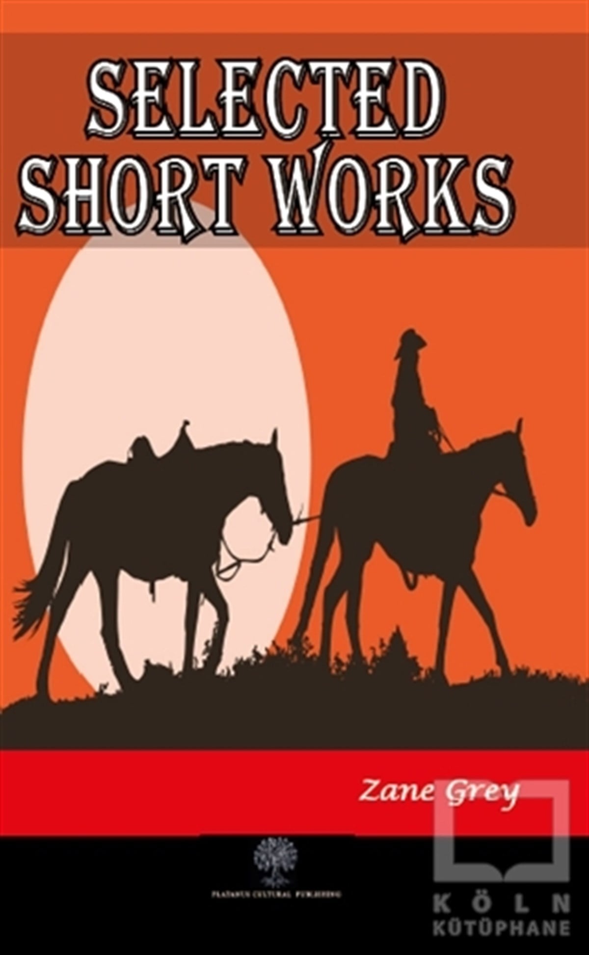 Zane GreyTürkçe RomanlarSelected Short Works