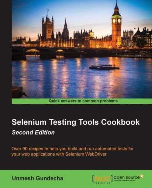 Unmesh GundechaComputerSelenium Testing Tools Cookbook -