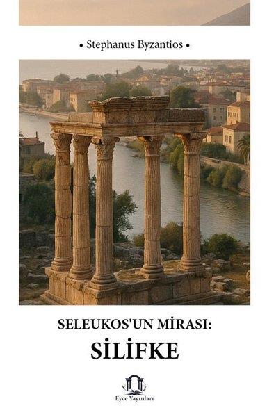 Stephanus ByzantiosEtnolojiSeleukos'un Mirası: Silifke